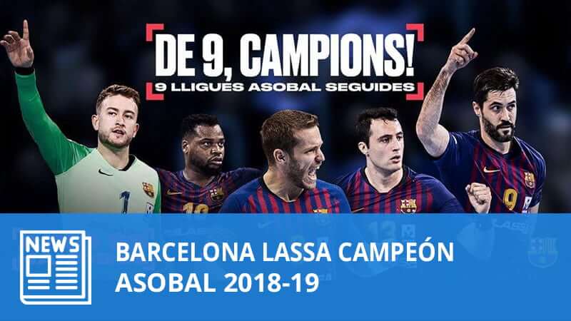 ASOBAL: El Barça Lassa CAMPEÓN