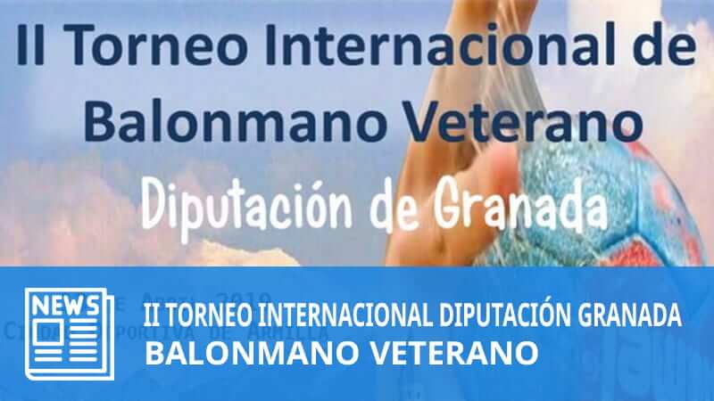 II Torneo Internacional BM Veterano Diputación de Granada