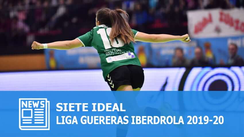 Liga Guerreras Iberdrola 2019-20: Siete Ideal