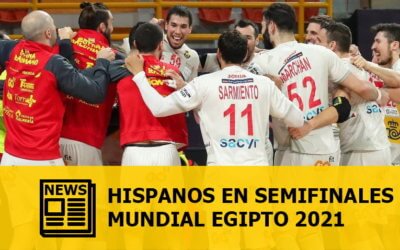 Mundial Egipto 2021: Los Hispanos a semifinales